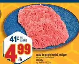 Marché Adonis VEAU DE GRAIN HACHÉ MAIGRE | LEAN GROUND GRAIN FED VEAL offer