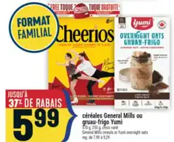 Marché Adonis CÉRÉALES GENERAL MILLS OU GRUAU-FRIGO YUMI | GENERAL MILLS CEREALS OR YUMI OVERNIGHT OATS offer