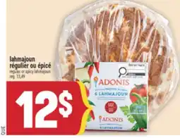Marché Adonis LAHMAJOUN RÉGULIER OU ÉPICÉ ADONIS | ADONIS REGULAR OR SPICY LAHMAJOUN offer