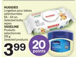 Brunet HUGGIES, VASELINE Lingettes pour bébés sélectionnées Produits sélectionnés offer