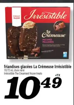 Marché Richelieu FRIANDISES GLACÉES LA CRÉMEUSE IRRÉSISTIBLE | IRRÉSISTIBLE THE CREAMIEST FROZEN TREATS offer