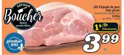 Marché Richelieu RÔTI D'ÉPAULE DE PORC FRAIS PICNIC | FRESH PORK PICNIC SHOULDER ROAST offer
