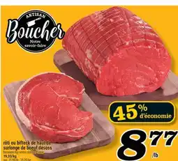 Marché Richelieu Rôti ou bifteck de haut de surlonge de boeuf désoss | Boneless top sirloin roast or steak offer