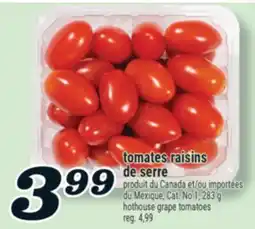 Marché Richelieu TOMATES RAISINS DE SERRE | HOTHOUSE GRAPE TOMATOES offer