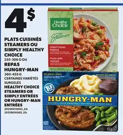 Provigo HEALTHY CHOICE STEAMERS, 255-306 G OR SIMPLY ENTRÉES OR HUNGRY-MAN ENTRÉES, 360-455 G offer