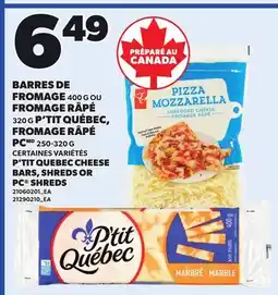 Provigo P'TIT QUEBEC CHEESE BARS 400 G, SHREDS OR PC SHREDS, 320 G offer