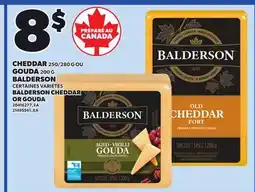 Provigo BALDERSON CHEDDAR, 250/280 G OR GOUDA offer