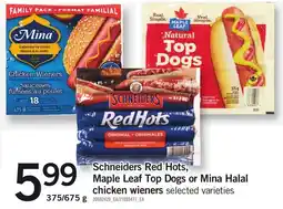 Loblaws Schneiders Red Hots, Maple Leaf Top Dogs or Mina Halal chicken wieners offer