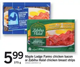 Loblaws Maple Lodge Farms chicken bacon or Zabiha Halal chicken breast strips offer