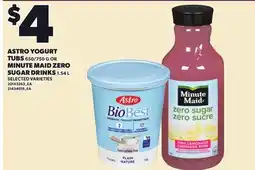 Loblaws ASTRO YOGURT TUBS, 650/750 G OR MINUTE MAID ZERO SUGAR DRINKS offer