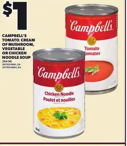 Loblaws CAMPBELL'S TOMATO CREAM OF MUSHROOM, VEGETABLE OR CHICKEN NOODLE SOUP offer
