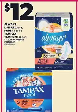 Loblaws ALWAYS LINERS 92-96'S, PADS 7-92'S OR TAMPONS 22-36'S offer