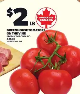 Loblaws GREENHOUSE TOMATOES ON THE VINE offer