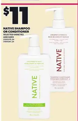 Loblaws NATIVE SHAMPOO OR CONDITIONER offer