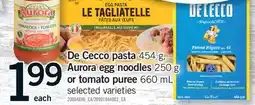 Fortinos DE CECCO PASTA 454 G,AURORA EGG NOODLES 250 G OR TOMATO PUREE 660 ML offer