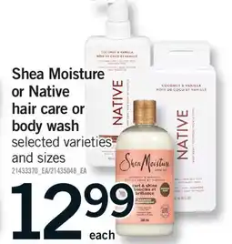 Fortinos SHEA MOISTURE OR NATIVE HAIR CARE OR BODY WASH offer