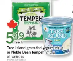 Fortinos TREE ISLAND GRASS-FED YOGURT 350 g OR NOBLE BEAN TEMPEH, 240 G offer