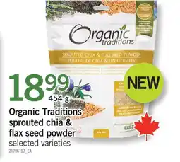 Fortinos ORGANIC TRADITIONS SPROUTED CHIA & FLAX SEED POWDER offer