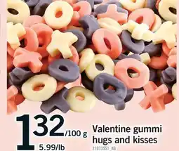 Fortinos VALENTINE GUMMI HUGS AND KISSES, 5.99/LB offer
