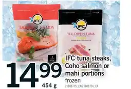 Fortinos IFC TUNA STEAKS, COHO SALMON OR MAHI PORTIONS offer