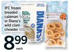Fortinos IFC FROZEN BREADED CALAMARI, 500G OR DIANA'S WILD CLAM CHOWDER,500 ML offer