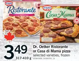 Fortinos DR. OETKER RISTORANTE OR CASA DI MAMA PIZZA offer