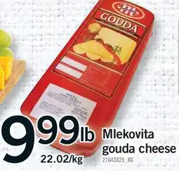 Fortinos MLEKOVITA GOUDA CHEESE offer