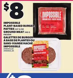 Independent Grocer IMPOSSIBLE PLANT-BASED BURGER PATTIES, 227 G OR GROUND MEAT, 340 G offer