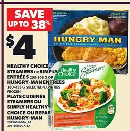 Independent Grocer HEALTHY CHOICE STEAMERS OR SIMPLY ENTRÉES, 255-306 G OR HUNGRY-MAN ENTRÉE, 360-455 G offer