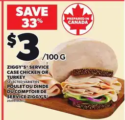 Independent Grocer ZIGGY'S SERVICE CASE CHICKEN OR TURKEY offer