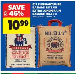 Real Canadian Superstore 817 ELEPHANT PURE BASMATI RICE OR EXTRA LONG GRAIN BASMATI RICE offer