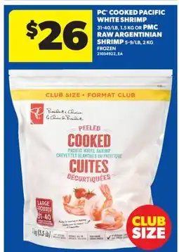 Real Canadian Superstore PC COOKED PACIFIC WHITE SHRIMP 31-40/LB, 1.5 KG OR PMC RAW ARGENTINIAN SHRIMP 5-9/LB, 2 KG offer