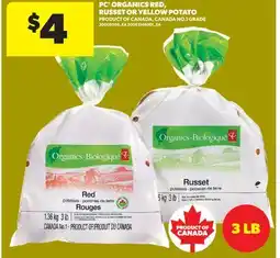 Real Canadian Superstore PC ORGANICS RED, RUSSET OR YELLOW POTATO offer