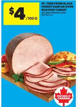 Real Canadian Superstore PC FREE FROM BLACK FOREST HAM OR OVEN ROASTED TURKEY offer