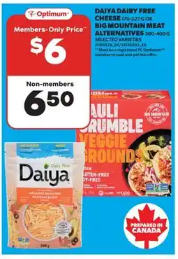 Real Canadian Superstore DAIYA DAIRY FREE CHEESE, 170-227 G OR BIG MOUNTAIN MEAT ALTERNATIVES, 300-400 G offer
