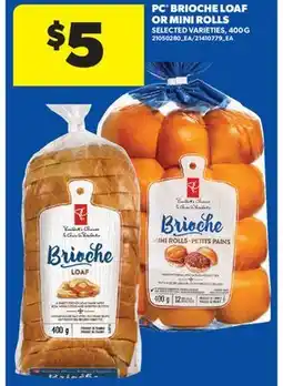 Real Canadian Superstore PC BRIOCHE LOAF OR MINI ROLLS offer