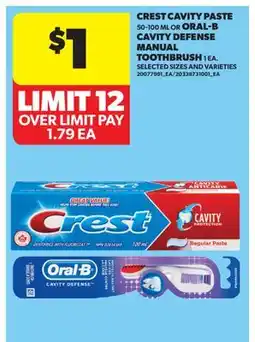 Real Canadian Superstore CREST CAVITY PASTE 50-100 ML OR ORAL-B CAVITY DEFENSE MANUAL TOOTHBRUSH 1 EA offer