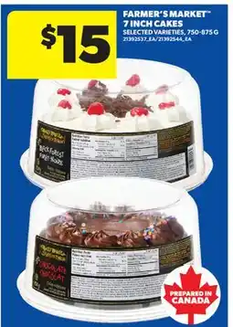 Real Canadian Superstore FARMER'S MARKET 7 INCH CAKES offer