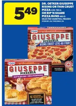 Real Canadian Superstore DR. OETKER GIUSEPPE RISING OR THIN CRUST PIZZA, 439-785 G OR RIP'N SHARE PIZZA BUNS, 480 G offer