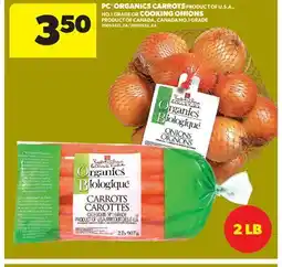 Real Canadian Superstore PC ORGANICS CARROTS OR COOKING ONIONS, 2 LB offer