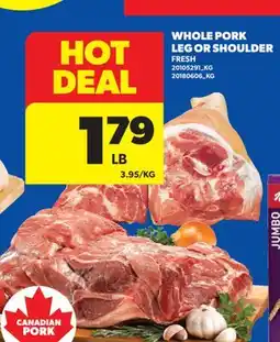 Real Canadian Superstore WHOLE PORK LEG OR SHOULDER offer
