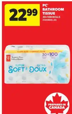 Real Canadian Superstore PC BATHROOM TISSUE, 30 = 100 ROLLS offer