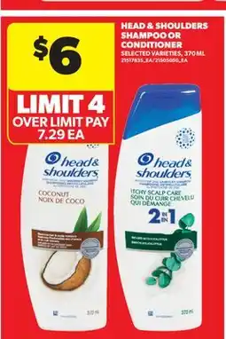 Real Canadian Superstore HEAD & SHOULDERS SHAMPOO OR CONDITIONER offer