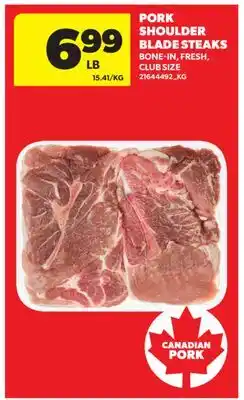 Real Canadian Superstore PORK SHOULDER BLADE STEAKS offer