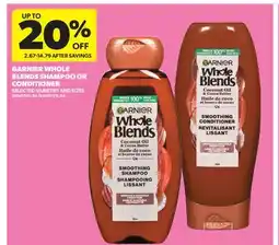 Real Canadian Superstore GARNIER WHOLE BLENDS SHAMPOO OR CONDITIONER offer