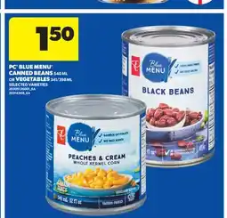 Real Canadian Superstore PC BLUE MENU CANNED BEANS 540 ML OR VEGETABLES 341/398 ML offer