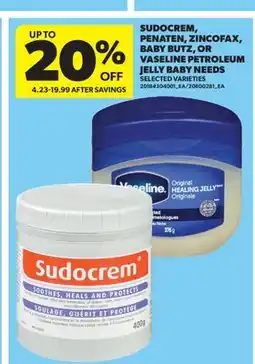 Real Canadian Superstore SUDOCREM, PENATEN, ZINCOFAX, BABY BUTZ, OR VASELINE PETROLEUM JELLY BABY NEEDS offer