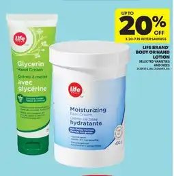 Real Canadian Superstore LIFE BRAND BODY OR HAND LOTION offer