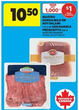 Real Canadian Superstore MASTRO GENOA MILD OR HOT SALAMI, 375 G OR SAN DANIELE PROSCIUTTO, 200 G offer