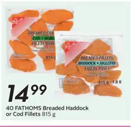 Sobeys 40 FATHOMS Breaded Haddock or Cod Fillets offer